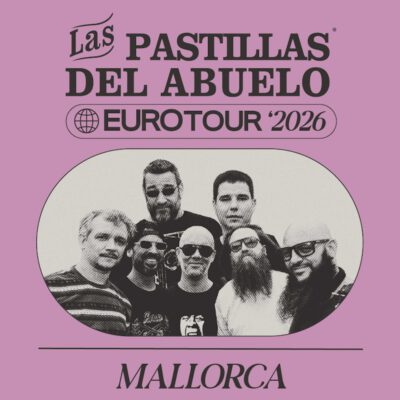 Las Pastillas del Abuelo en Mallorca 2026