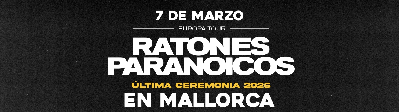 Ratones Paranoicos en Mallorca